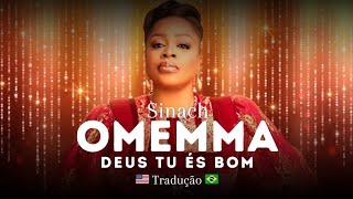 Sinach  Omemma Deus Tu És Bom  Tradução [upl. by Farah]