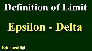 Epsilon delta definition of Limit  Basic PreCalculus Concept  IITJEE  Edusaral [upl. by Arhoz867]