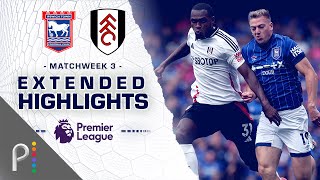 Ipswich Town v Fulham  PREMIER LEAGUE HIGHLIGHTS  8312024  NBC Sports [upl. by Nicodemus640]