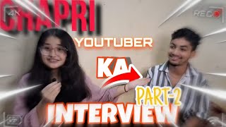 Chapri youtuber ka interview part  2 [upl. by Divod]