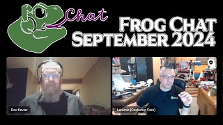 Frog Chat  September 2024 [upl. by Giamo156]