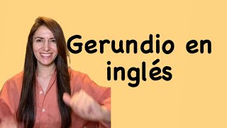 GERUNDIO en inglés [upl. by Samoht116]