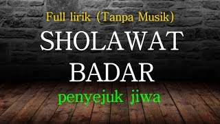 Pujian sebelum sholat SHOLAWAT BADAR tanpa musik [upl. by Venuti]