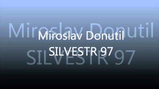 Miroslav Donutil  Silvestr 1997 [upl. by Tcideneb]