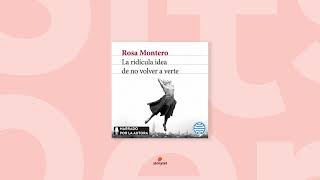 Audiolibro La ridícula idea de no volver a verte de Rosa Montero en Storytel [upl. by Fariss837]