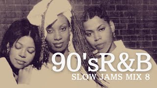 90s RampB【Slow jams Mix 8】 [upl. by Veator]