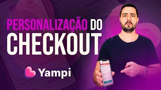 COMO PERSONALIZAR O CHECKOUT NA YAMPI AULA 03 [upl. by Baptist]