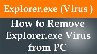 How to Remove Explorerexe Virus from PC [upl. by Tellford]