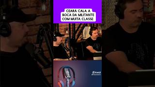 Ceará calou a boca de mulher militante em podcast ao vivo shorts [upl. by Jaime]