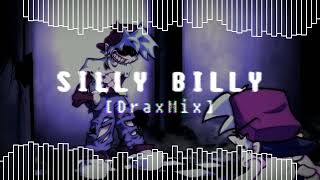 Silly Billy Lyrics Part Remix  DraxMusic [upl. by Mesics]