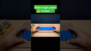 Make powerful inveter by lithium ion cells shorts 🩳 [upl. by Odrawde978]