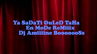 Ya SaDaTi OuLed TaHa By Dj Amiiiine [upl. by Sanjay]