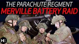 IS THIS THE MOST DARING RAID OF WW2  The Parachute Regiment  Normandy WW2 [upl. by Lorelie335]