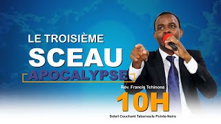 LAPOCALYPSE  LE TROISIEME SCEAU  PASTEUR FRANCIS TCHINONA [upl. by Oppen]