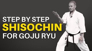 Learn Shisochin Kata for Goju Ryu [upl. by Caylor]