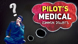 Pilot’s Medical Common Doubts Answered  DGCA Class 2 amp Class 1 [upl. by Newberry216]