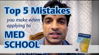 The Top 5 Mistakes PreMeds make when Applying to Medical School [upl. by Franck]