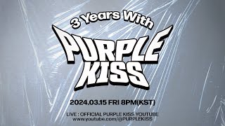 💜 3 Years With PURPLE KISS 💜 [upl. by Surat]