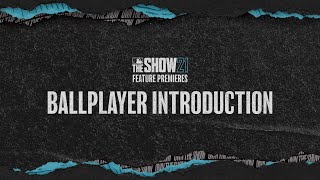 MLB The Show 21 Feature Premiere  Ballplayer Introduction [upl. by Yle156]