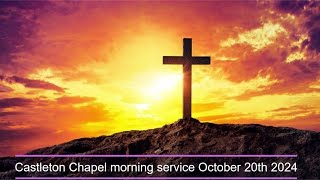 Castleton Chapel Morning service October 20th 2024 [upl. by Reniti509]