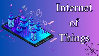 Internet of Things  Quick Introduction  What is IoT  IoT Explanation  IoT Learn  Intro of IoT [upl. by Aivato]