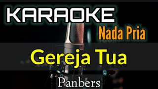 KARAOKE  GEREJA TUA  PANBERS Nada Pria [upl. by Alston195]