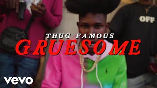 Thug Famous  Gruesome Official Music Video [upl. by Onaled]