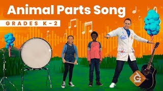 The Animal Parts SONG  Science for Kids  Grades K2 [upl. by Henrion]