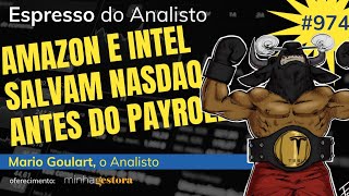 Amazon e Intel salvam NASDAQ depois do Halloween 🎃  Espresso do Analisto 974 [upl. by Hanikahs616]