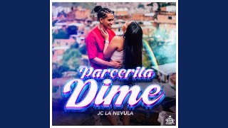 Parcerita Dime [upl. by Neerual]