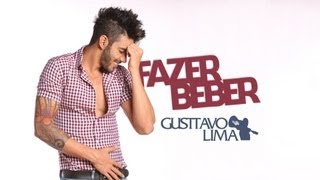 Gusttavo Lima  Fazer Beber [upl. by Nodnerb630]