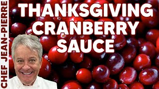 The Perfect Cranberry Sauce For Thanksgiving  Chef JeanPierre [upl. by Imhskal]