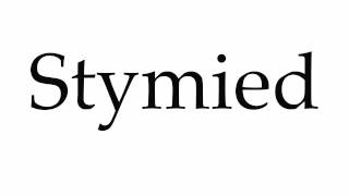 How to Pronounce Stymied [upl. by Ahscrop]