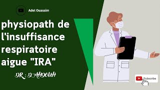 physiopath de linsuffisance respiratoire aigue  PR  DAHDOUH [upl. by Sorilda]