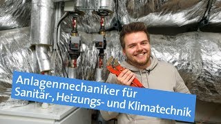 Ausbildung zum Anlagenmechaniker für Sanitär Heizungs und Klimatechnik  Wohl temperiert [upl. by Ahsiekat]