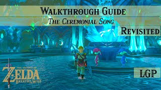 Breath of the Wild  The Ceremonial Song  Dagah Keek Shrine Guide REVISITED [upl. by Adnovahs]