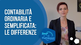 Regime di contabilità ordinaria e semplificata a confronto pillole [upl. by Yeniar]