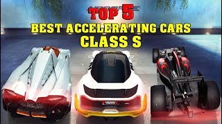 Asphalt 8  TOP 5 BEST ACCELERATING CARS Class S [upl. by Naveb]