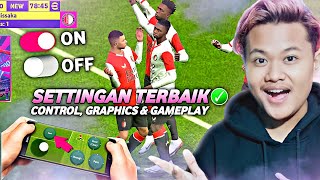 SETTINGAN TERBAIK BERMAIN EFOOTBALL 2024 MOBILE  GRAFIK KONTROL amp GAMEPLAY [upl. by Esom]