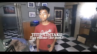 Raja Allveno  Titip Cintaku Live Cover [upl. by Lida618]