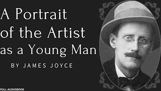 A Portrait of the Artist as a Young Man By James Joyce Full Audiobook [upl. by Irwin]