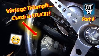 Pt 6 Clutch is STUCK 67 Triumph GT6 Labor Day Special [upl. by Erina421]