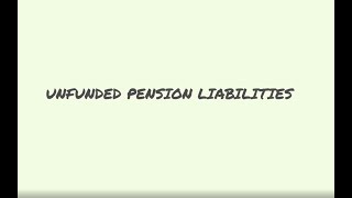 Unfunded Pension Liabilities [upl. by Yllak47]