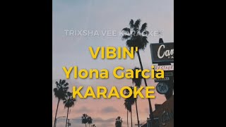 VIBIN  Ylona Garcia Karaoke [upl. by Leese]