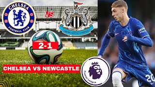 Chelsea vs Newcastle 21 Live Stream Premier League EPL Football Match Score Commentary Highlights [upl. by Eciralc401]