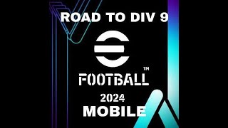 ROAD TO DIV 9 EFOOTBALL 2025 [upl. by Collen910]