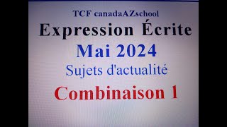 Expression Écrite Mai 2024 TCF Canada [upl. by Ishii]