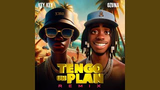 Tengo Un Plan Remix [upl. by Nina741]