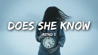 Astrid S  Does She Know Lyrics  Lyrics Video [upl. by Ahtanamas]