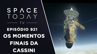 Os Momentos Finais da Cassini  Space Today TV Ep921 [upl. by Alric]